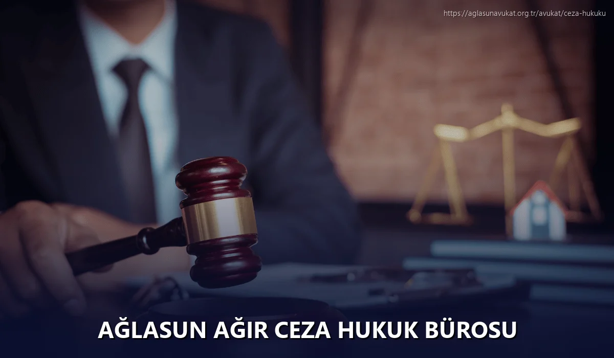 Ağlasun Ağır Ceza Hukuk Bürosu