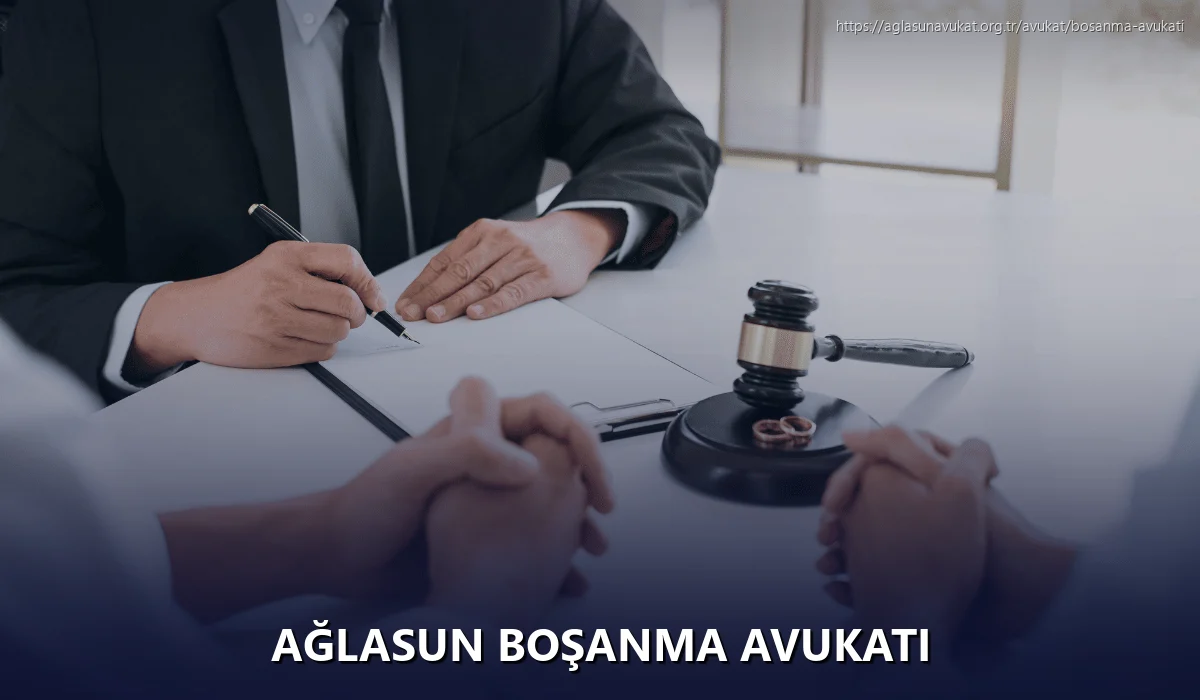 Ağlasun Boşanma Avukatı