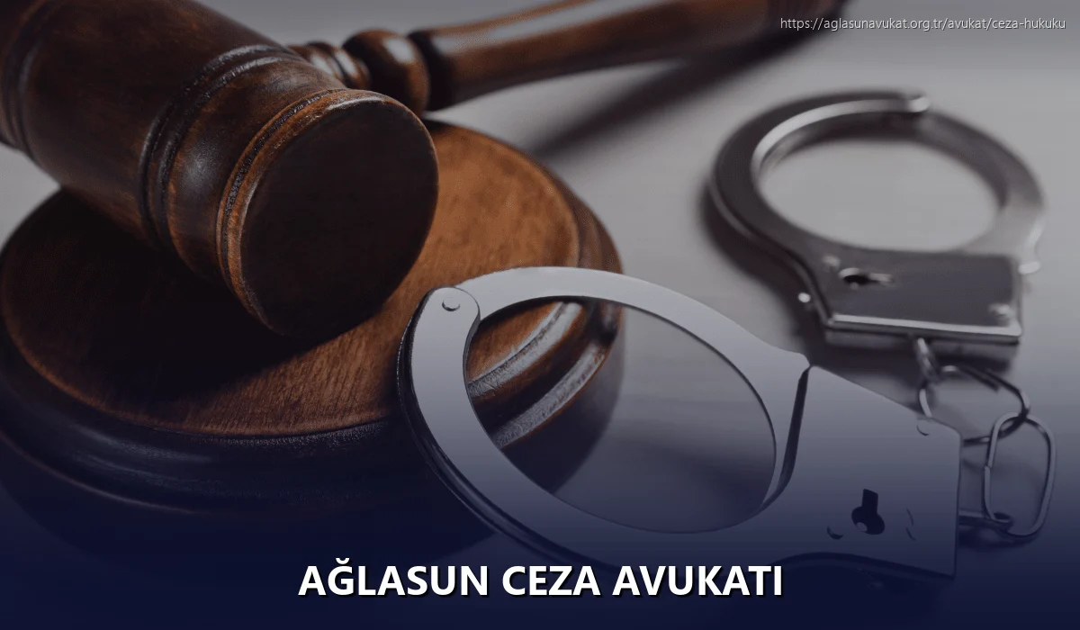 Ağlasun Ceza Avukatı