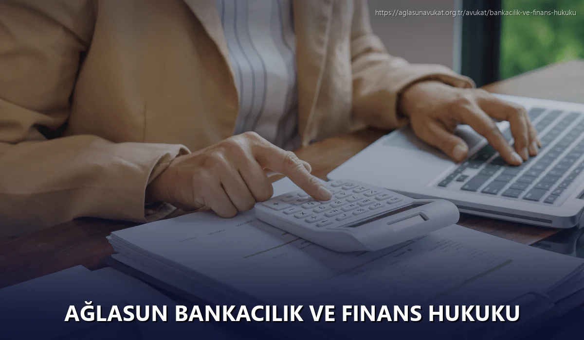 Ağlasun Bankacılık ve Finans Hukuku