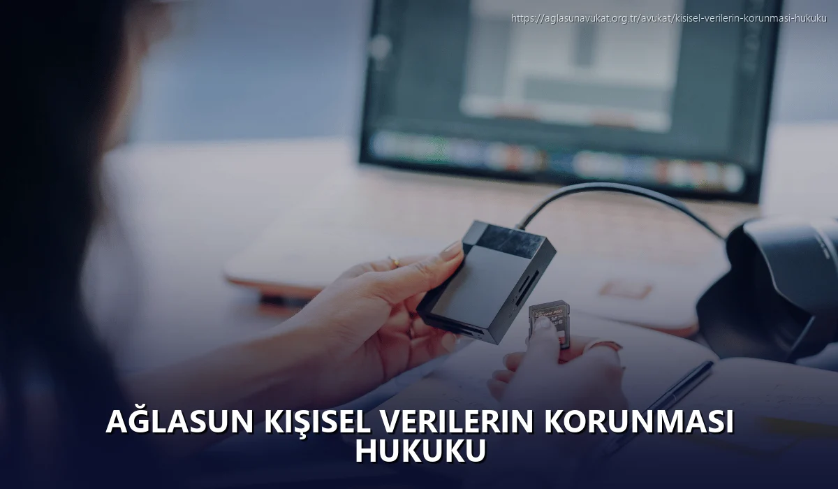 Ağlasun Kişisel Verilerin Korunması Hukuku