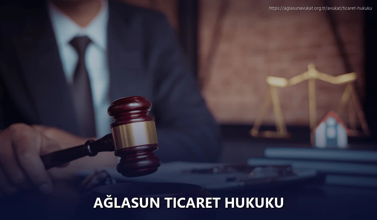 Ağlasun Ticaret Hukuku